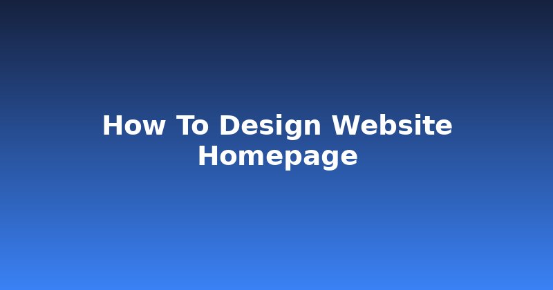 How to Design a Website Homepage That Grabs Attention